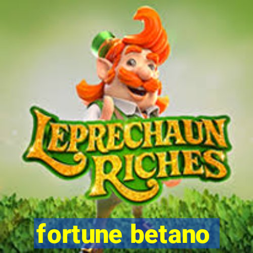 fortune betano